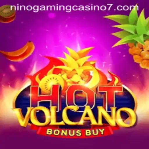 Exploring the Thrills of HotVolcanoBonusBuy at NINO GAMING Casino