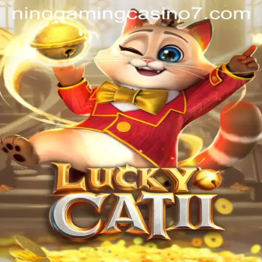 Unveiling LuckyCatII: The Latest Addition to NINO GAMING Casino