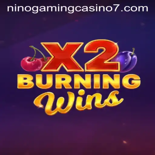 Discover the Thrilling World of BurningWinsX2 at NINO GAMING Casino