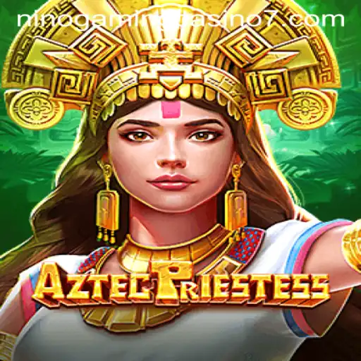 AztecPriestess: A New Adventure in NINO GAMING Casino