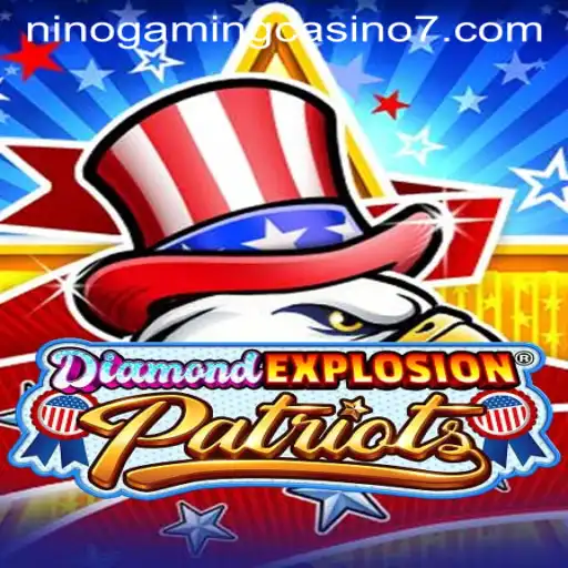 DiamondExplosionPatriots: A Revolutionary Gaming Experience with NINO GAMING Casino