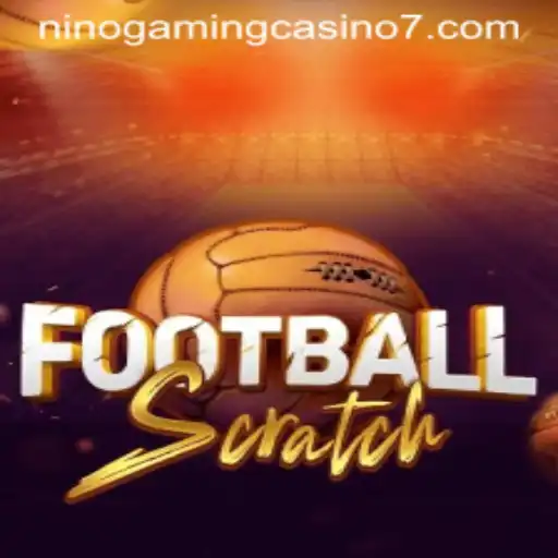 An In-Depth Exploration of FootballScratch at NINO GAMING Casino