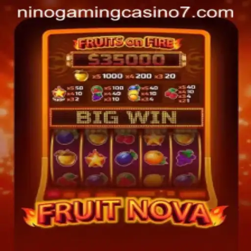 Exploring the Exciting World of FruitNova at NINO GAMING Casino