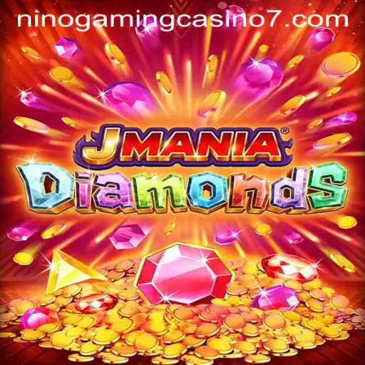 JManiaDiamonds: A Glittering Adventure in NINO GAMING Casino