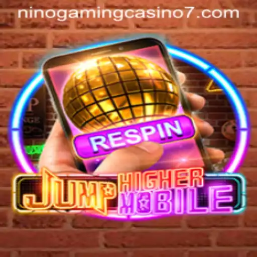 Exploring the Dynamic World of JumpHighermobile by NINO GAMING Casino