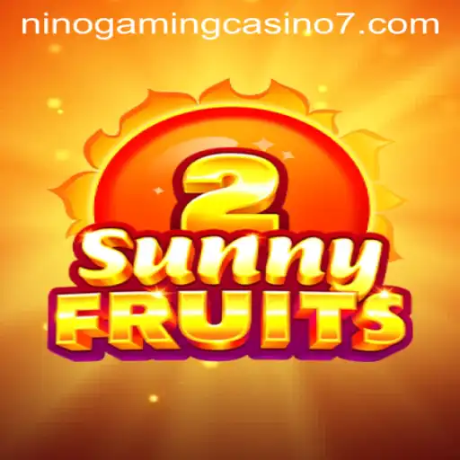 Experience the Vibrant World of SunnyFruits2 at NINO GAMING Casino