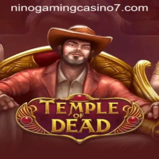 Explore the Exciting World of TempleofDead at NINO GAMING Casino